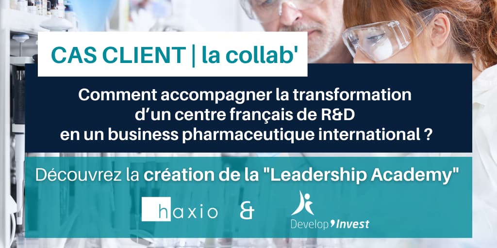 Comment accompagner la transformation d’un centre français de R&D en un business pharmaceutique international ?