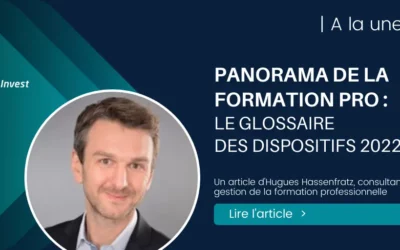 Glossaire des dispositifs formation 2022 : panorama de la formation professionnelle en entreprise