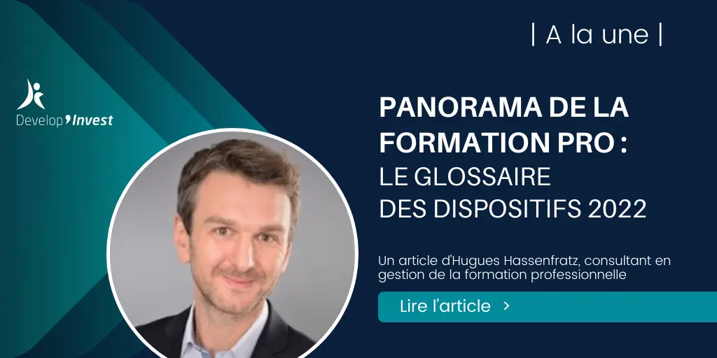 Glossaire des dispositifs formation 2022 : panorama de la formation professionnelle en entreprise