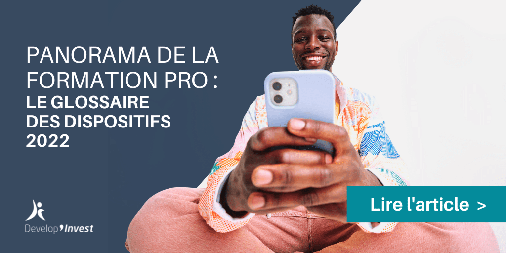 Glossaire des dispositifs formation 2022 : panorama de la formation professionnelle en entreprise